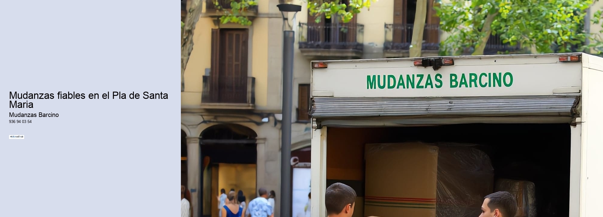 Mudanzas fiables en el Pla de Santa Maria 
